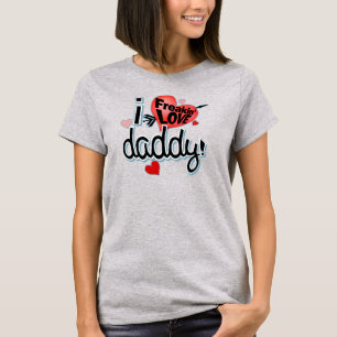 I Freakin LIEBE Vati! T-Shirt
