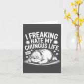 I Freaking Hate My Chungus Life Funny Meme Quote  Karte (Gelbe Blume)