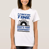 I Freeze Time T-Shirt (Vorderseite)