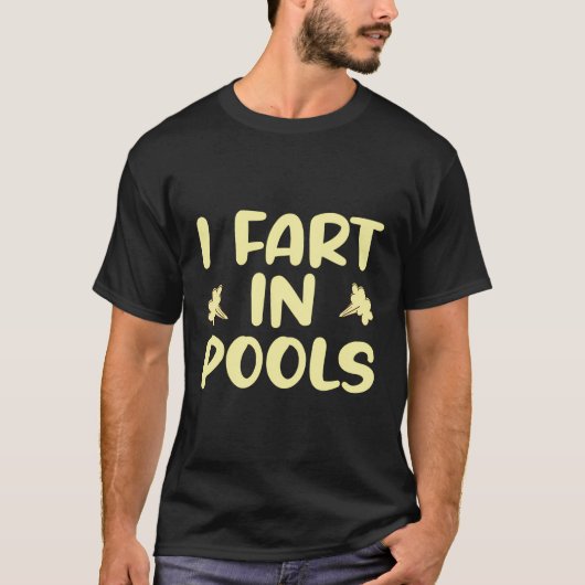I Furz in Pools T-Shirt (Vorderseite)