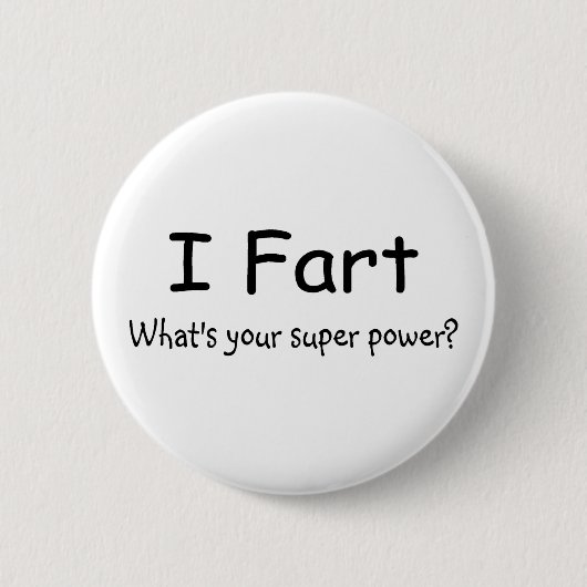 I Furz, was Ihr SuperPower ist Button (Vorderseite)