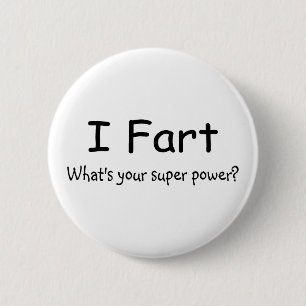 I Furz, was Ihr SuperPower ist Button