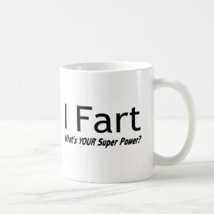 I Furz, was Ihr SuperPower ist Kaffeetasse