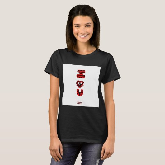 I Fuzzy U Women's Black Basic T Shirt (Vorne ganz)