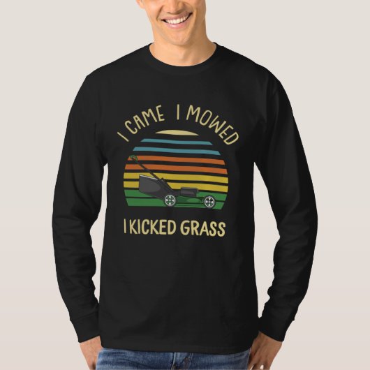 I Game I Mowed I Kicked Grass Mowing The Lawn T-Shirt (Vorderseite)