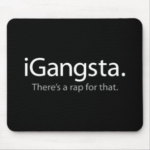 i Gangsta - Dafür gibt es einen Rap (iGangsta) Mousepad
