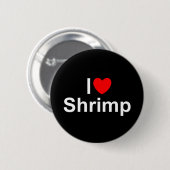 I Garnele der Liebe-(Herz) Button (Vorne & Hinten)