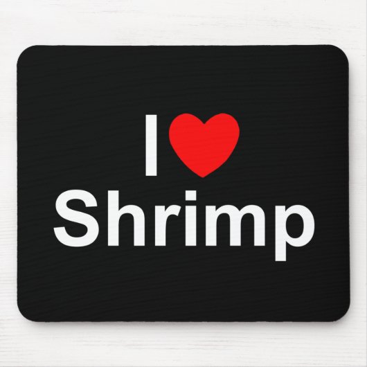 I Garnele der Liebe-(Herz) Mousepad (Vorne)