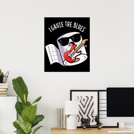 I Gauze die Blues Funny First Aid Puff Dark BG Poster (Heimbüro)