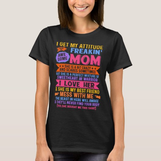 I Get My Attitude From My Mom Mother's Day Hilari T-Shirt (Vorderseite)