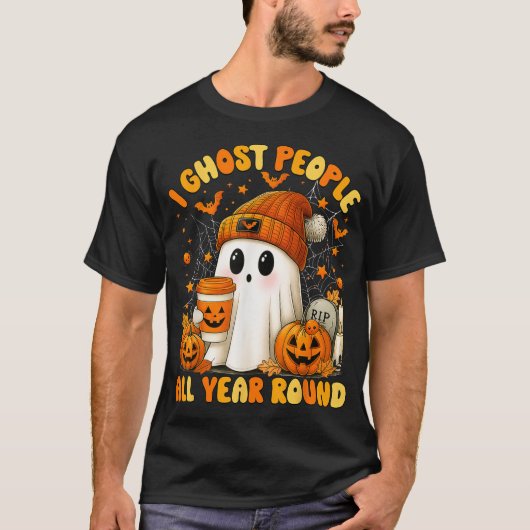 I Ghost People All Year Round Halloween Ghost  T-Shirt (Vorderseite)