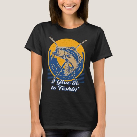 I Give in to Fishin' Lifestyle Ocean Habits Sea Fi T-Shirt (Vorderseite)