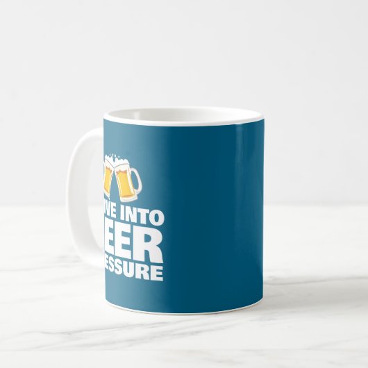 I Give Into Beer Pressure Funny Beer Drinking  Kaffeetasse (Vorderseite Links)
