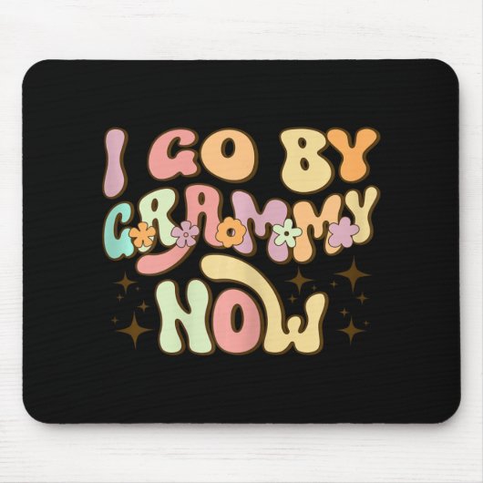 I Go By Grammy Now Baby Announcement New Grandma G Mousepad (Vorne)