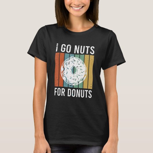 I go nuts for donuts T-Shirt (Vorderseite)