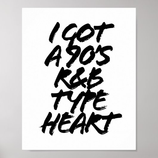 I Got A 90s R & B Type Heart Grunge Caps Poster (Vorne)