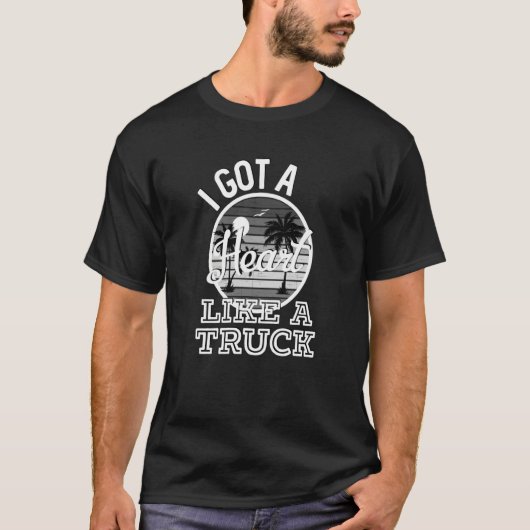 I Got A Heart Like A Truck Country Music Lyrics 1 T-Shirt (Vorderseite)