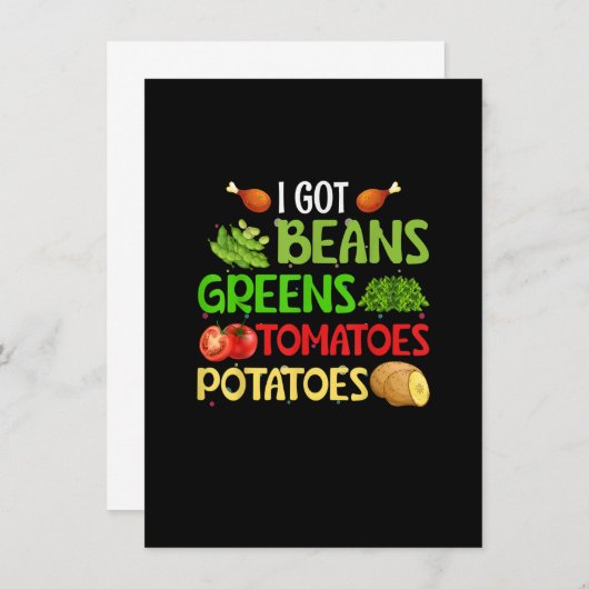I Got Beans Greens Potatoes Tomatoes Funny Thanksg Einladung (Vorne/Hinten)