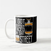 I Got Bourbon Faced Street - Whiskey & Bourbon Kaffeetasse (Links)