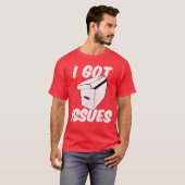 I Got Issues Funny for Comic Book Collector friend T-Shirt (Vorne ganz)