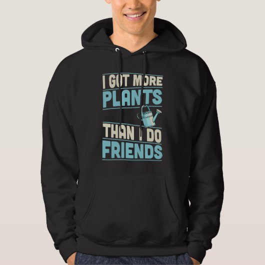 I Got More Plants Than I Do Friends Introvert Hoodie (Vorderseite)