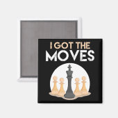 i got moves chess player chess lover men kid magnet (Vorderseite/Rückseite)