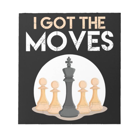 i got moves chess player chess lover men kid notizblock (Vorderseite)