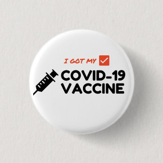 "I Got My COVID-19 Vaccine" Button