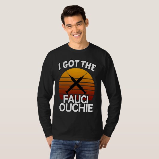 I Got My Fauci Ouchie   Dr Fauci  Pro Vaccine  2 T-Shirt (Vorne ganz)