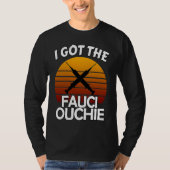 I Got My Fauci Ouchie   Dr Fauci  Pro Vaccine  2 T-Shirt (Vorderseite)