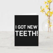 I Got New Teeth, Funny, Jokes, Sarcastic Karte (Gelbe Blume)
