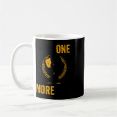 I Got One More In Me Kaffeetasse (Links)