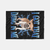 I Got That Dawg In Me Funny Dog Chihuahua Lovers M Fleecedecke (Vorderseite (Horizontal))
