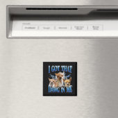 I Got That Dawg In Me Funny Dog Chihuahua Lovers M Magnet (In Situ (Geschirrspüler))