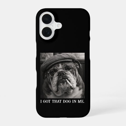 I Got That Dog In Me Custom Funny Dog Picture Gift iPhone 16 Hülle (Rückseite)