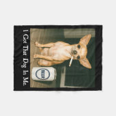 I Got That Dog In Me Funny Chihuahua Smoking Beer  Fleecedecke (Vorderseite (Horizontal))