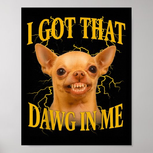 I Got That Dog In Me Funny Dog Bootleg Funny 90s M Poster (Vorne)