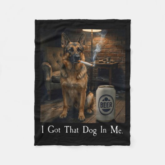 I Got That Dog In Me Funny German Shepherd Smoking Fleecedecke (Vorderseite)