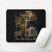 I Got That Dog In Me Funny German Shepherd Smoking Mousepad (Mit Mouse)