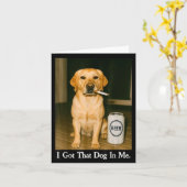 I Got That Dog In Me Funny Retriever Smoking Beer Karte (Gelbe Blume)