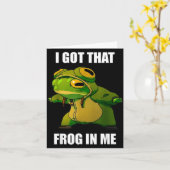 I Got That Frog In Me  Karte (Gelbe Blume)