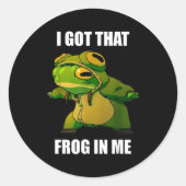 I Got That Frog In Me  Runder Aufkleber (Vorderseite)