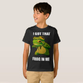 I Got That Frog In Me  T-Shirt (Vorne ganz)