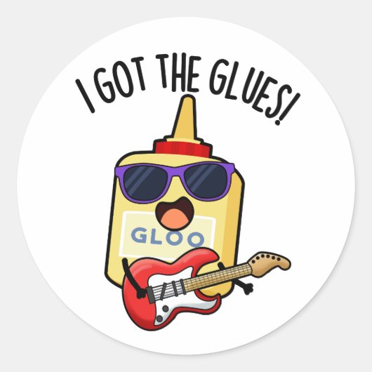 I Got The Glues Funny Blues Pun Runder Aufkleber (Vorderseite)
