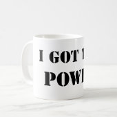 I got The Power, Funny, Vintage Kaffeetasse (Vorderseite Links)
