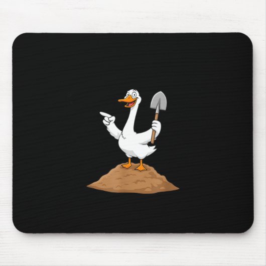 I Got You, A Shovel, Since You're Always Digging H Mousepad (Vorne)