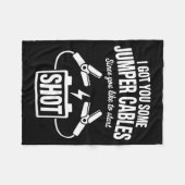 I Got You Some Jumper Cables Since You Like To Sta Fleecedecke (Vorderseite (Horizontal))