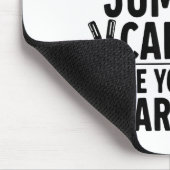 I Got You Some Jumper Cables Since You Like To Sta Mousepad (Ecke)