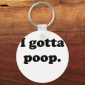 I Gotta Kack Schlüsselanhänger (Vorderseite)
