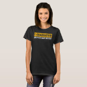 I Graduate Class 2023 Funny Abschluss F T-Shirt (Vorne ganz)